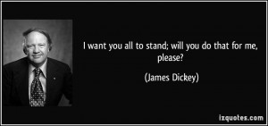 want you all to stand; will you do that for me, please? - James ...