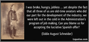 ... us for accepting the lucrative Spanish offer? - Eddie August Schneider