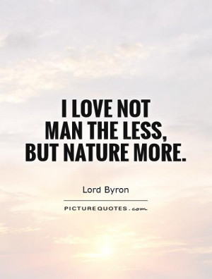 Nature Quotes Go Green Quotes Lord Byron Quotes