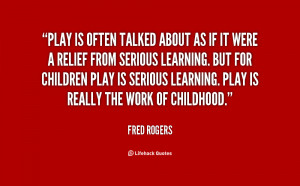 Fred Rogers Quote About Play