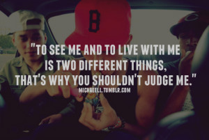 michaeell:#Don’t judge me #quote