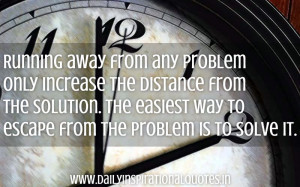 ... Way To Escape from The Problem Is To solve It ~ Inspirational Quote