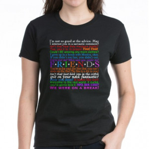 ... Gifts > Chandler Womens > Friends TV Quotes Women's Dark T-Shirt