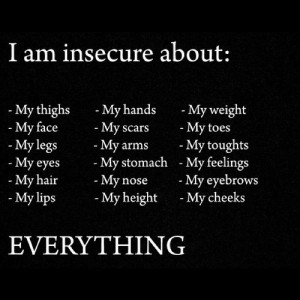 Im Insecure About Everything