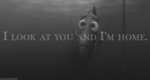 My Favorite Quote - Dory from Nemo