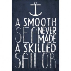 ... - vintage nautical theme inspirational quote. Ain't that the truth