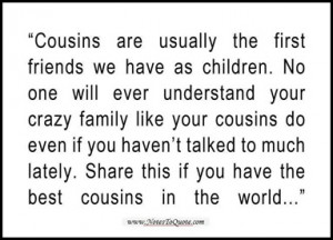 search results for cousin quotes quotes about cousins being best