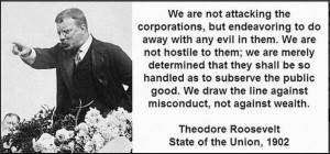 and admire the words of a true American statesman, Theodore Roosevelt ...