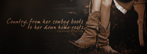 images of country quotes | Country Girl Cowboy Boots Facebook Cover