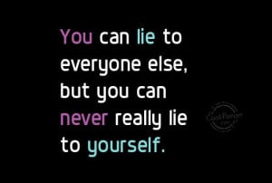 Honesty Quote: You can lie to everyone else, but... Honesty-(4)