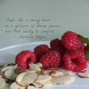This quote goes great with my raspberry stuffed french toast recipe ...