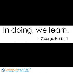 In doing, we learn.