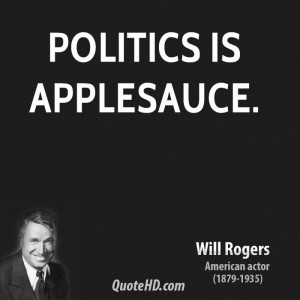 Will Rogers Politics Quotes