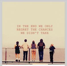 Regrets : take chances : take risks :Quotes and sayings