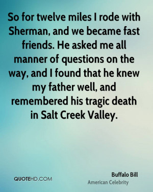 ... my father well, and remembered his tragic death in Salt Creek Valley