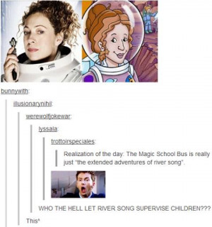 River Song and The Magic School Bus