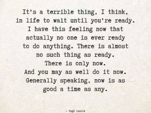 dont-wait-until-youre-ready-quote
