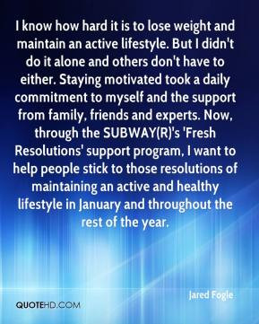 Fogle - I know how hard it is to lose weight and maintain an active ...