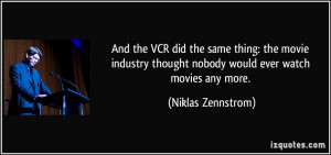 quote-and-the-vcr-did-the-same-thing-the-movie-industry-thought-nobody ...