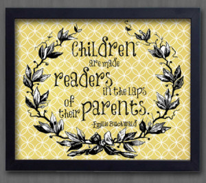 ... Are Made Readers In The Laps Of Thier Parents - Children Quote
