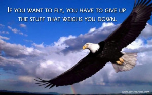 Monday Motivation: If You Want To Fly…