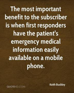 The most important benefit to the subscriber is when first responders ...