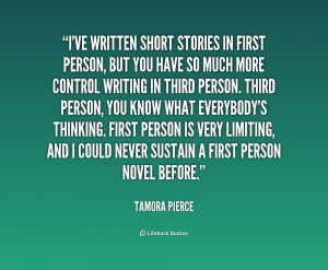 quote-Tamora-Pierce-ive-written-short-stories-in-first-person-206974 ...