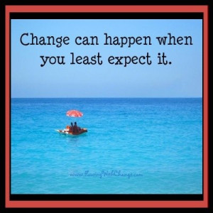 Change quotes sayings when you least expect it