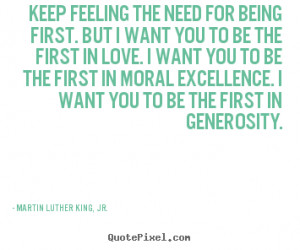 Generous Quotes The first in generosity.