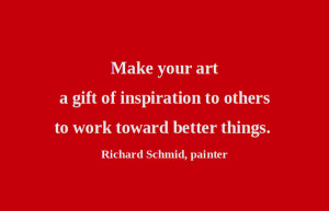 Artful Quote: Richard Schmid - Day 203