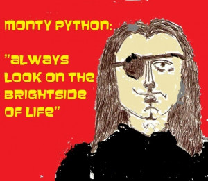 Monty Python - Always Look On The Bright Side Of life