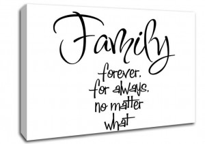 Family Forever Quotes