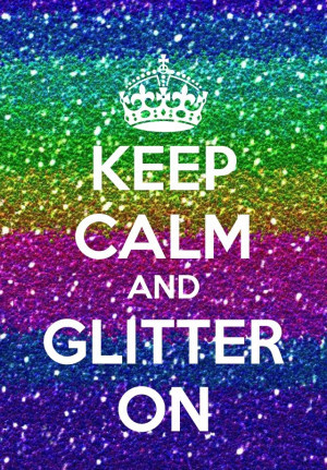 glitter and sparkles!