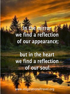 In the mirror we find a reflection of our appearance,