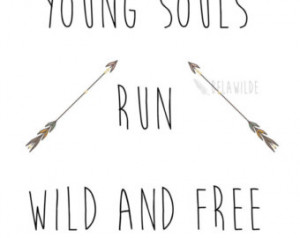 Young Souls Run Wild and Free, Digi tal 8x10 print, Typography, Art ...