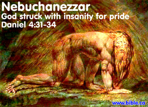 mental illness in the bible nebuchadnezzar prideful king who went mad