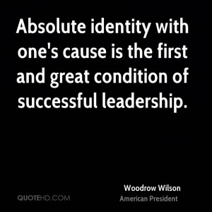 Woodrow Wilson Leadership Quotes