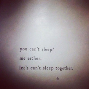 Let's can't sleep together!