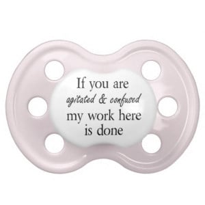 Funny quotes baby girl pacifiers humor gifts
