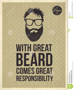 With great Beard comes great responsibility - Hipster quote and face ...