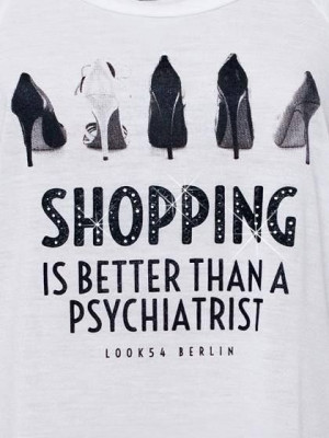 Shopping Is Better Than A Psychiatrist