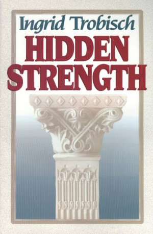 god quotes about strength. The Hidden Strength: Ingrid