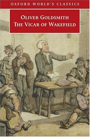 The Vicar of Wakefield - would've been better without the vicar