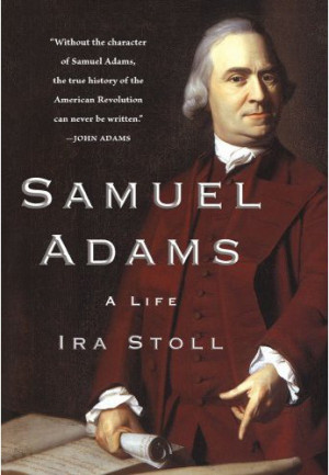 ... to the policies of Great Britain, Samuel Adams was the organizer