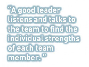 Team Leader Quotes A good leader listens and