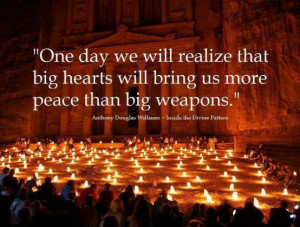 One day we will realize that big hearts will bring us more peace than ...