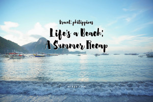 Life’s a Beach: A Summer Recap