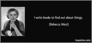 More Rebecca West Quotes