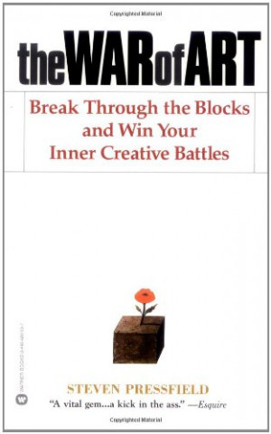 The War of Art: Break Through the Blocks and Win Your Inner Creative ...