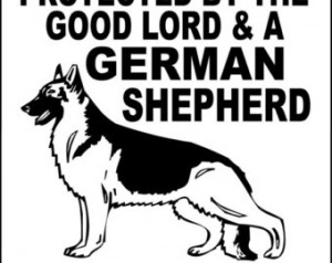 Funny German Shepherd Quotes German shepherd dog sign